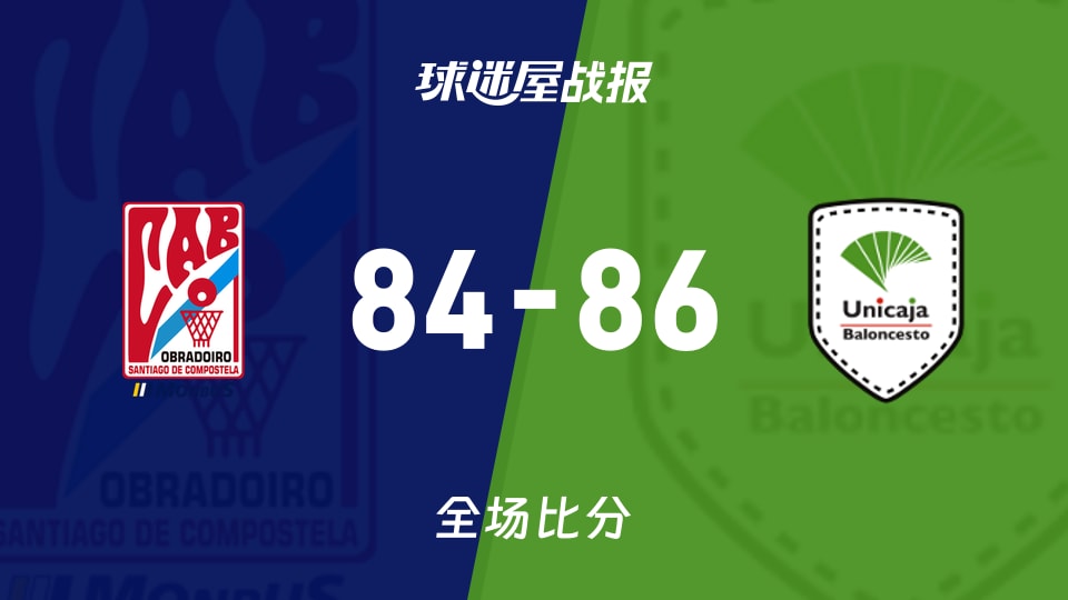 俱乐部友谊赛常规赛：马拉加以86-84战胜奥布拉多