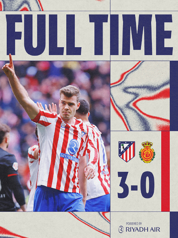 西甲-马竞3-0马洛卡 瑟尔洛特、阿尔马达破门 略伦特造乌龙